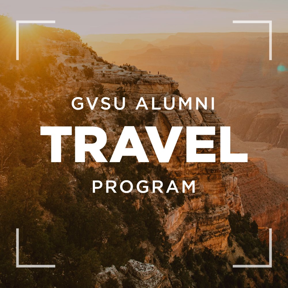 Grand Canyon with text GVSU Alumni Travel Program
