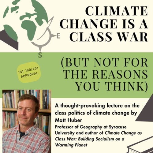 Matt Huber, Professor of Geography at Syracuse University and author of Climate Change as Class War: Building Socialism on a Warming Planet"
