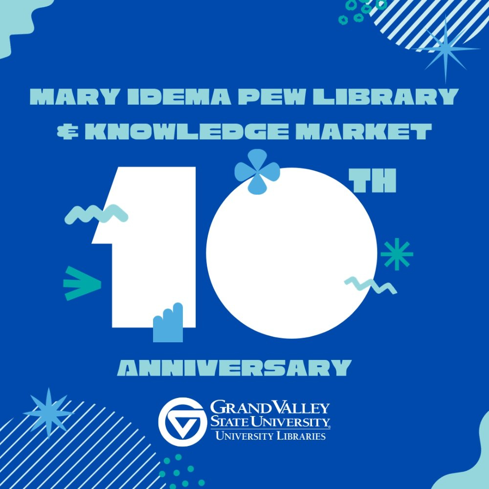 Mary Idema Pew Library and Knowledge Market 10th anniversary