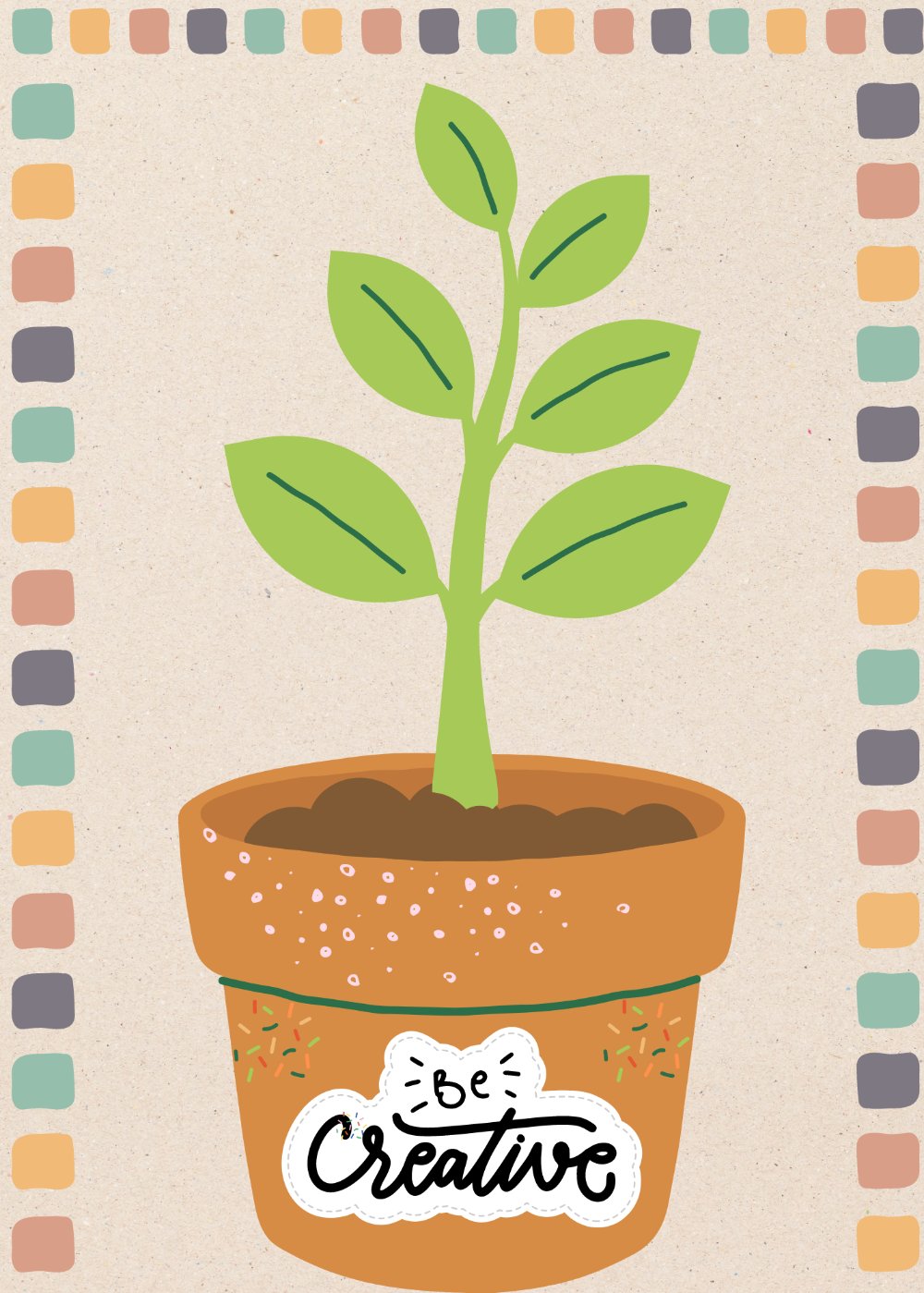 A graphic design image of a terracotta paint with small markings and the words "Be Creative" on it. A plant is growing in the pot. A repeating square border in muted colors is on the top and sides of the image.