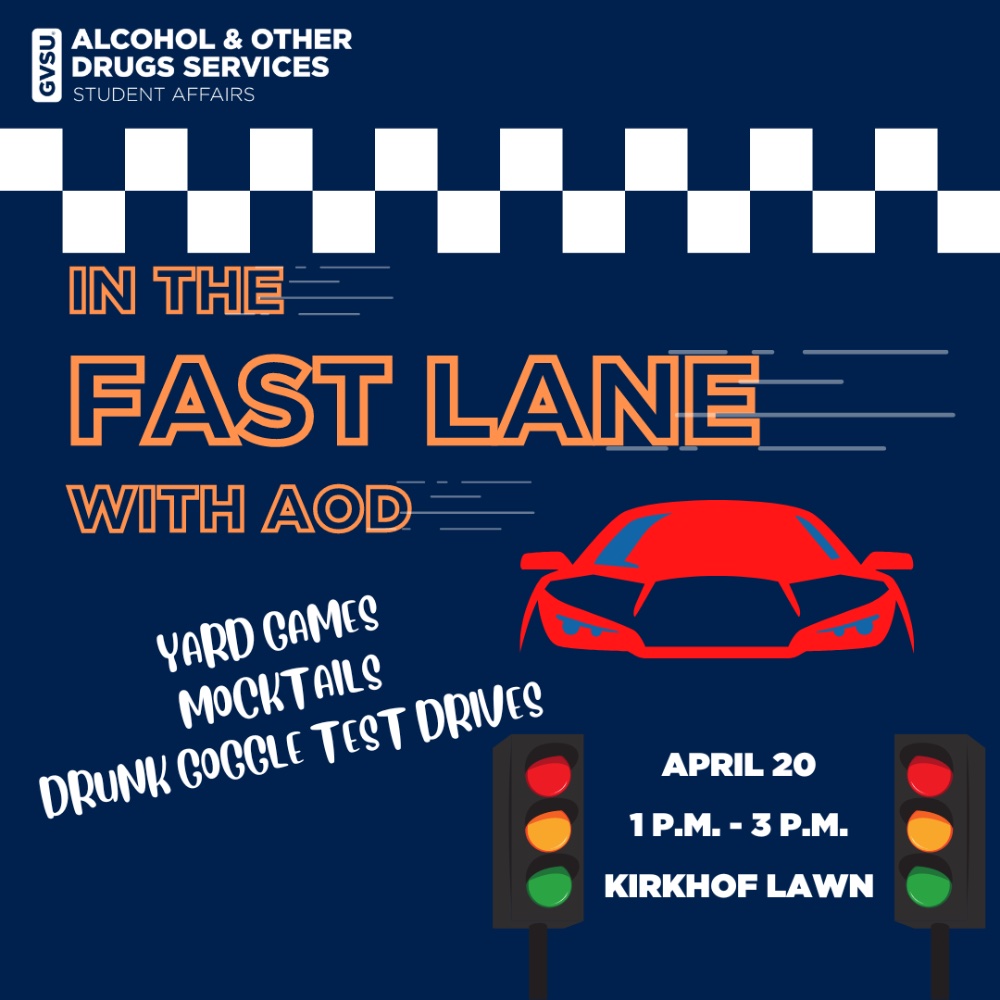 In the Fast Lane with AOD Events Calendar Grand Valley State University