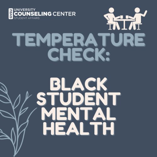 Temperature Check: Black Student Mental Health