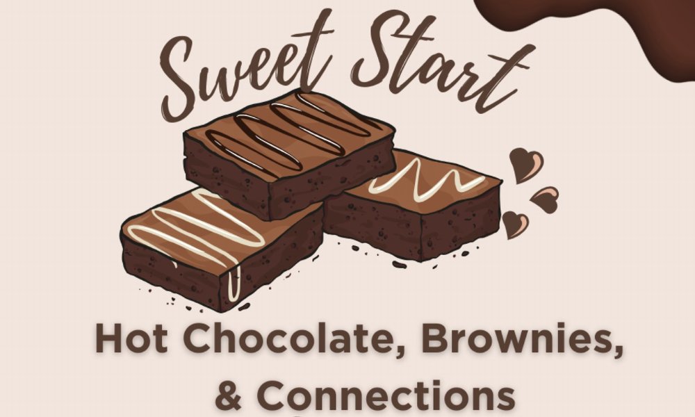 Sweet Start: Hot Chocolate, Brownies, & Connections