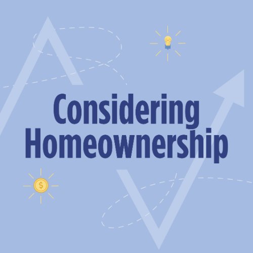 Considering Homeownership