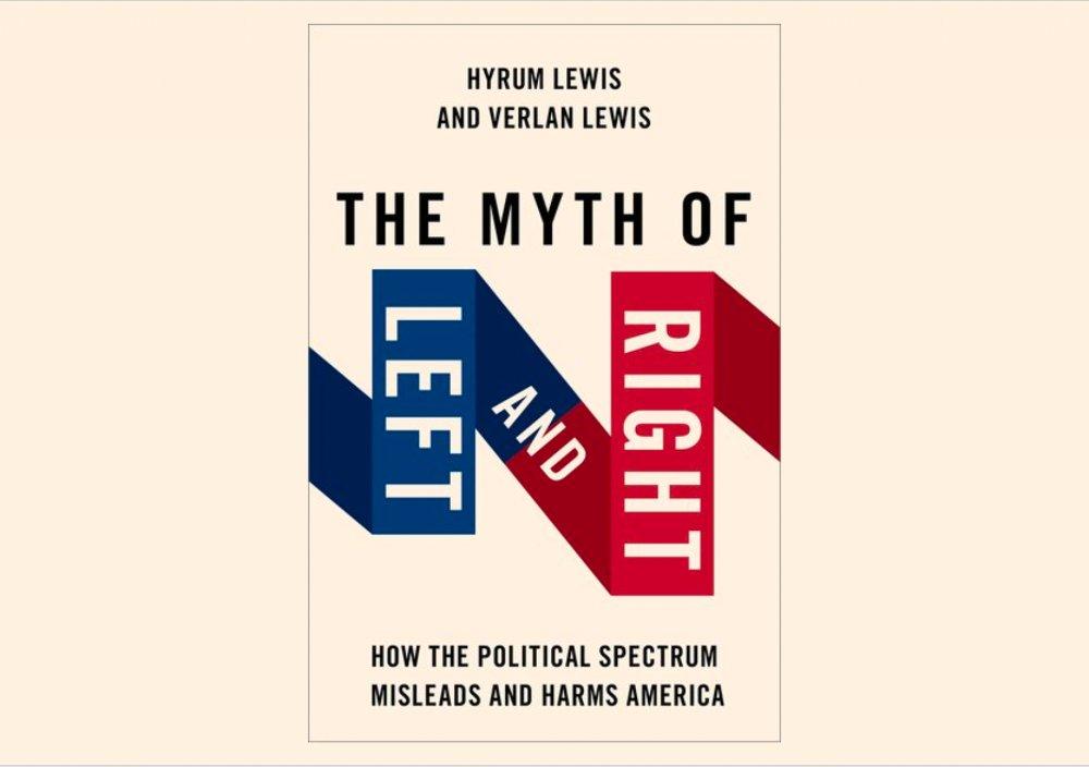 Open Minds Book Club: The Myth of Left and Right: How the Political Spectrum Misleads and Harms America