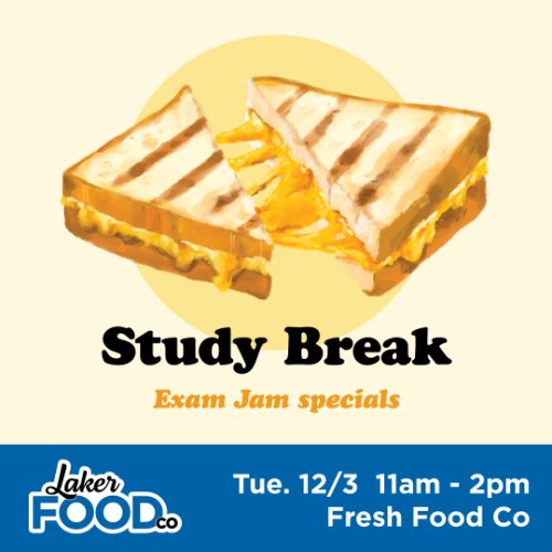 Study Break Exam Jam specials: Tue. 12/3 11am-2pm at Fresh Food Co, with an image of a grilled cheese sandwich