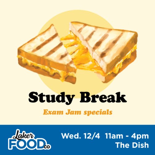 Study Break Exam Jam specials: Wed. 12/4 11am-4pm at The Dish, with an image of a grilled cheese sandwich