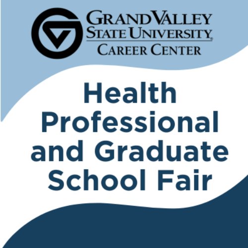 2025 GVSU Health Professional and Graduate School Fair