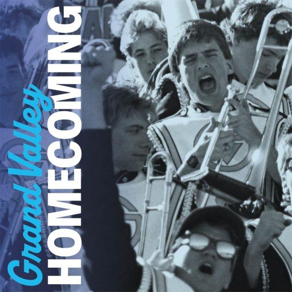 An old photo of GVSU marching band members with text that reads "Grand Valley Homecoming".